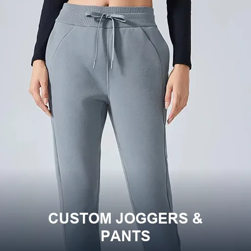 Custom Joggers & Pants manufacturer